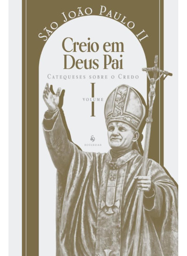 Kit Catequese Sobre O Credo, Vol. 1: Creio Em Deus Pai (capa