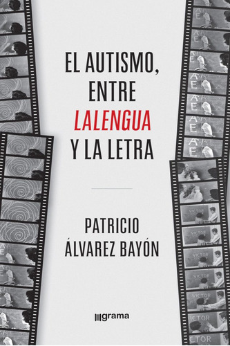 El Autismo, Entre La Lengua Y La Letra Autor : Bayon