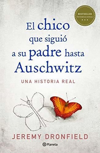 El Chico Que Siguio A Su Padre Hasta Auschwitz -..., De Dronfield, Jeremy. Editorial Pla Publishing En Español