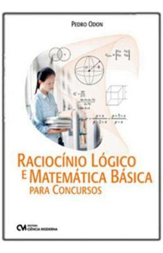 Livro Raciocínio Lógico E Matemática Para Concursos