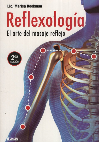Reflexologia (2da.edicion) - El Arte Del Masaje Reflejo - Be