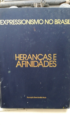 Expresionismo En Brasil Herencias Y Afinidades