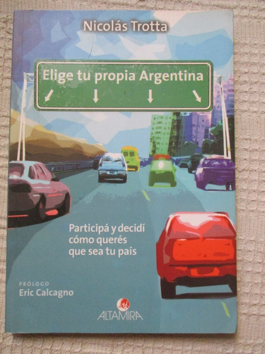 Nicolás Trotta - Elige Tu Propia Argentina