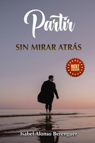 Libro: Partir: Sin Mirar Atrás (spanish Edition)