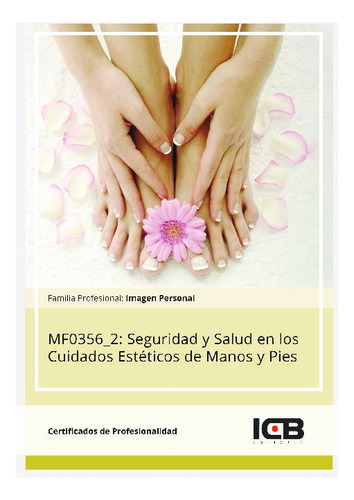 Mf0356_2: Seguridad Y Salud. Cuidados Esteticos Manos Y Pies