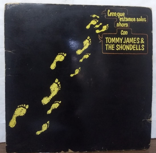 Tommy James & The Shondells- Creo Que Estamos Solos Ahora Lp