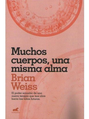 Muchos Cuerpos Una Misma Alma - Brian Weiss