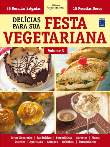 Delícias Para Sua Festa Vegetariana - Volume 3, de a Europa. Editora Europa Ltda., capa mole em português, 2014
