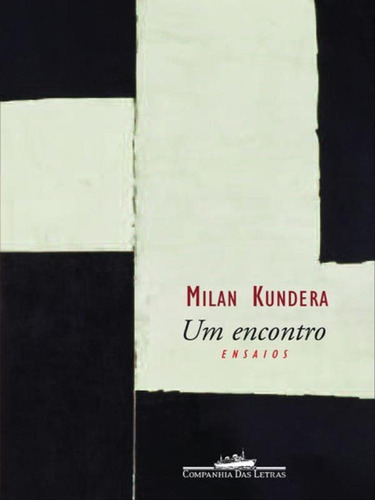 Um Encontro, De Kundera, Milan. Editora Companhia Das Letras, Capa Mole, Edição 1ª Edição - 2013 Em Português