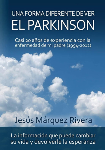 Libro: Una Forma Diferente De Ver El Parkinson: Casi 20 Años