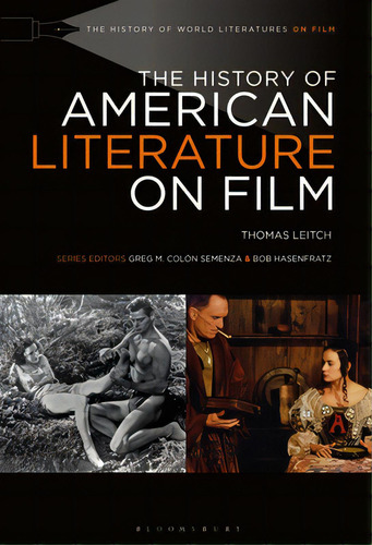 The History Of American Literature On Film, De Leitch, Thomas. Editorial Bloomsbury 3pl, Tapa Blanda En Inglés