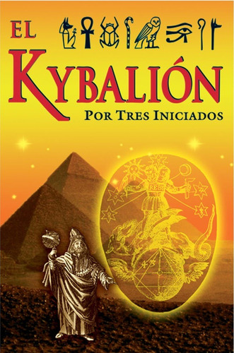 El Kybalión - Por Tres Iniciados - Libros Nuevos
