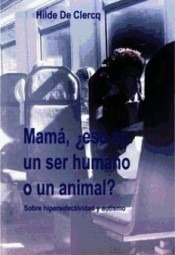 Mama, ¿eso Es Un Ser Humano O Un Animal?: Sobre Hiperse...