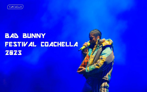 Bad Bunny - Live Coachella 2023