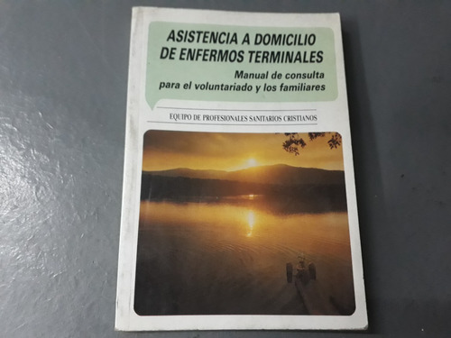 Libro Manual Asistencia A Domicilio De Enfermos Terminales 