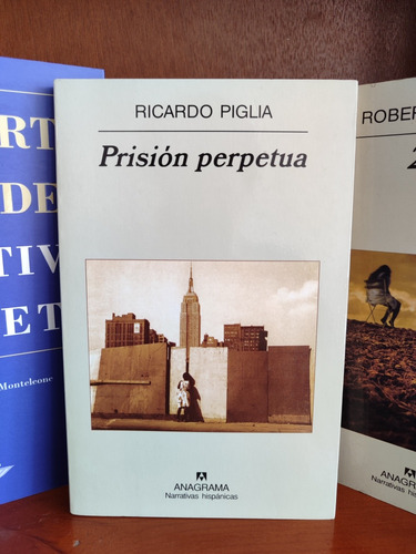 Ricardo Piglia - Prisión Perpetua - Primera Edición Anagrama