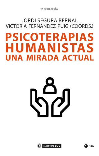 Psicoterapias Humanistas, De Jordi Segura Bernal. Editorial Uoc, Tapa Blanda En Español