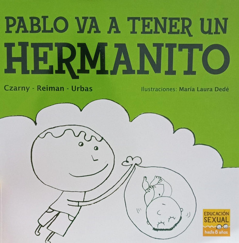 Pablo Va A Tener Un Hermanito, De Czarny - Reiman - Urbas. Editorial Nazhira, Edición 1 En Español