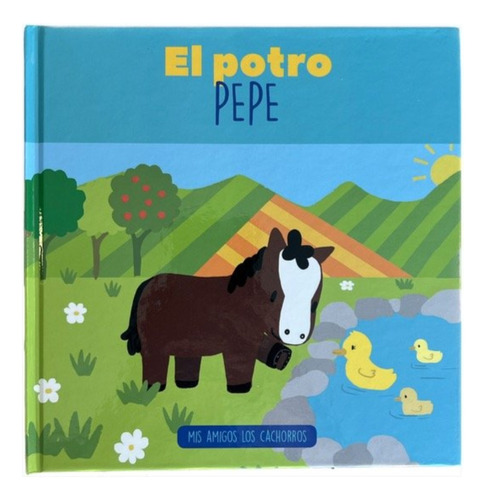 El Potro Pepe Mis Amigos Los Cachorros Infantil Fisico