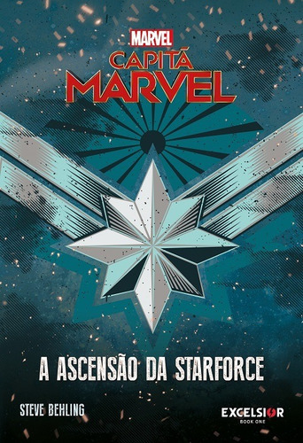 Capita Marvel - A Ascensao Da Starforce - Excelsior, De Steve Behling. Editora Excelsior, Capa Mole Em Português