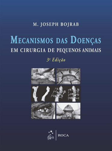 Mecanismos das Doenças em Cirurgia de Pequenos Animais, de BoJúniorab, M. Joséph. Editora Guanabara Koogan Ltda., capa mole em português, 2014