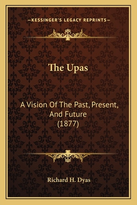 Libro The Upas: A Vision Of The Past, Present, And Future...