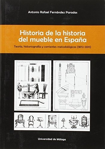 Libro Historia De La Historia Del Mueble En España  De Ferna