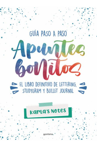 Libro Apuntes Bonitos: Guía Paso A Paso De Lettering, Study