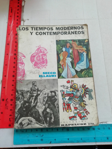 Los Tiempos Modernos Y Contemporáneos Secco Ellauri