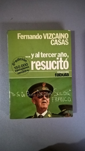 Y Al Tercer Año, Resucitó - Vizcaino Casas