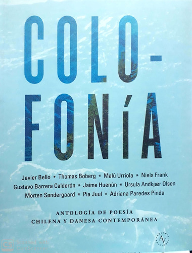 Colofonia: Antologia De Poesia Chilena Y Danesa Contemporanea, De Xavier Rambla. Editorial Alquimia, Tapa Blanda, Edición 1 En Español
