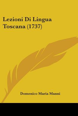 Libro Lezioni Di Lingua Toscana (1737) - Manni, Domenico ...