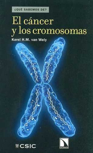 Libro Cáncer Y Los Cromosomas, El