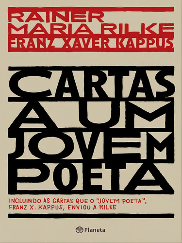 Cartas A Um Jovem Poeta: Incluindo As Cartas Que O Jovem Poeta, Franz X. Kappus, Enviou A Rilke, De Rilke, Rainer Maria. Editora Planeta Do Brasil, Capa Mole Em Português