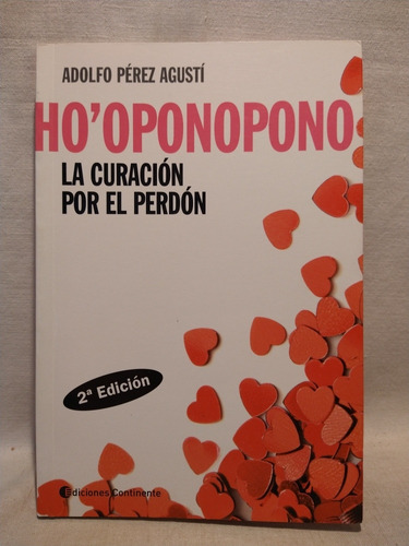 Ho' Oponopono La Curación Por El Perdón Pérez Agustí 