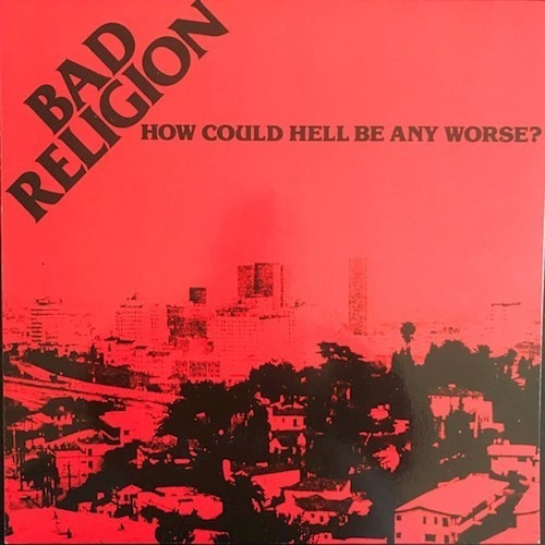 Bad Religion - How Could Hell Be Any Worse? - Vinilo Nuevo