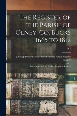 Libro The Register Of The Parish Of Olney, Co. Bucks 1665...