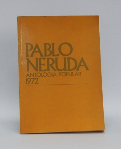 Antología Popular/ Pablo Neruda / Poesía Chilena 1° Edición