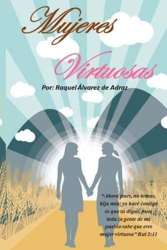 Libro: Mujeres Virtuosas: Un Estudio Inductivo Del Libro The