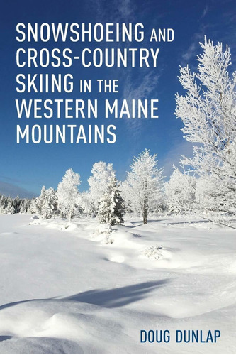 Libro Snowshoeing And Cross-country Skiing In The Western