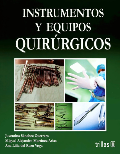 Instrumentos Y Equipos Quirúrgicos - Sánchez - Trillas