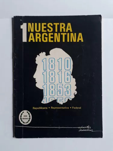 Nuestra Argentina 1: Republicana - Representativa - Federal