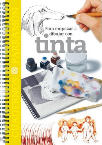 Libro Para Empezar A Dibujar Con Tinta - Equipo Parramon