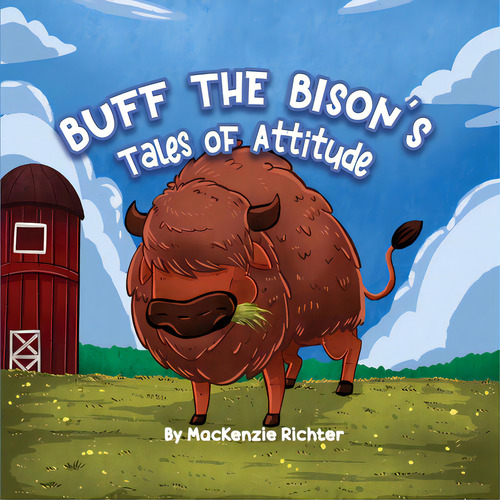 Buff The Bison's Tales Of Attitude, De Richter, Mackenzie. Editorial Rosedog Books, Tapa Blanda En Inglés