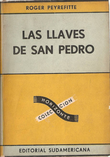 Las Llaves De San Pedro - Peyrefitte - Sudamericana