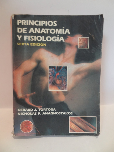 Principios De Anatomia Y Fisiologia Sexta Edicion.