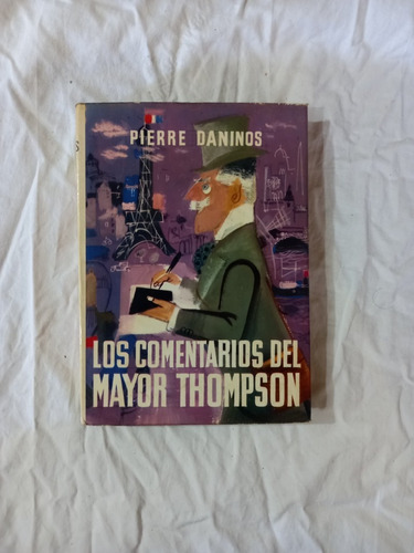 Los Comentarios Del Mayor Thompson - Pierre Daninos