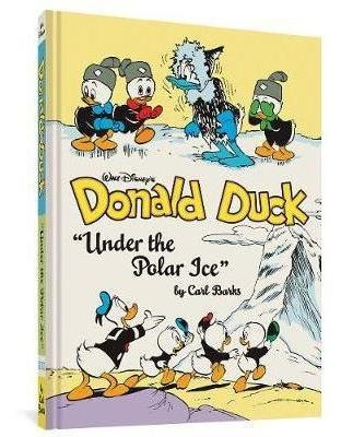 Walt Disney's Donald Duck  Under The Polar Ice  : The Com...