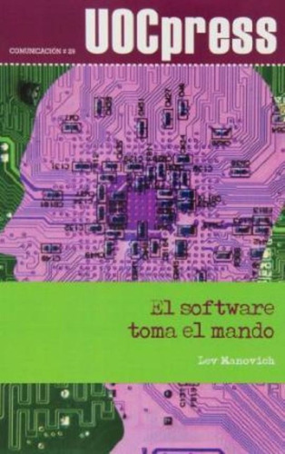 El Software Toma El Mando / Lev Manovich
