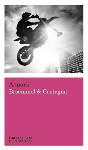 Libro A Morir. De Christian Broemmel